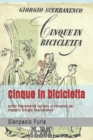 Image for Cinque in bicicletta : script liberamente ispirato al romanzo del maestro Giorgio Scerbanenco