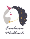 Image for Einhorn Malbuch : Kinder im Alter von 4-8; Kuhle Einhorn Malbuch fur Madchen, Jungen, und jeder, der liebt Unicorns