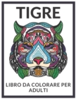 Image for Tigre Libro da Colorare per Adulti