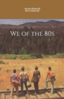 Image for We of the 80s