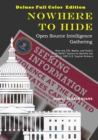 Image for Nowhere to Hide : Open Source Intelligence Gathering - DELUXE, FULL COLOR EDITION: How the FBI, Media, and Public Used OSINT to Identify the January 6, 2021 Capitol Rioters
