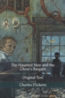 Image for The Haunted Man and the Ghost&#39;s Bargain : Original Text