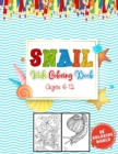 Image for Snail Kids Coloring Book Ages 6 - 12