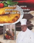 Image for Recetas para preparar lenguado del chef Raymond : Recetas para lenguado entero o en filetes de platija para hornear