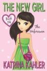 Image for The New Girl : Book 14 - The Unforeseen