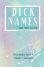 Image for Dick Names and other poetry