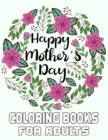 Image for Happy Mother&#39;s Day Coloring Books For Adults