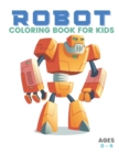 Image for Robot Coloring Book for Kids Ages 2-4 : cool simple coloring book for kids boys girls and todllers