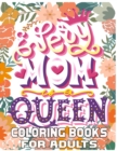 Image for Every Mom Queen Coloring Books For Adults