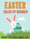 Image for Easter Color By Number Book For Kids Ages 4-8