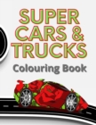 Image for Super Cars &amp; Trucks Colouring Book : 35 Detailed vehicles to colour, each image is side-on to take advantage of the big 8.5 x 11&quot; pages which children of all ages will enjoy.