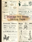 Image for Vintage Dry Goods Catalog Pages : 20-sheet Collection of Ephemera for Junk Journals, Scrapbooking, Collage, Decoupage, Cardmaking, Mixed Media and Many Other Crafts