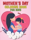 Image for Mother&#39;s Day Coloring Book For Kids
