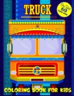 Image for Truck Coloring Book For Kids One Sided 60 Pages Book : Monster Truck Coloring Book for Kids Ages 2-4, 4-8 Truck Coloring Book for Toddlers or Preschoolers