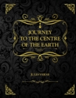 Image for Journey into the Center of the Earth : Collector Edition - Jules Verne