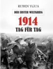 Image for 1914 Tag Fur Tag : Der Erster Weltkrieg
