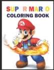 Image for Super Mario Coloring Book : Awesome Super Mario Coloring Book for Super Mario Fans With High-quality Images.