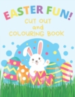 Image for Easter Fun! : CUT OUT and COLOURING BOOK