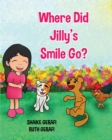 Image for Where Did Jilly&#39;s Smile Go?