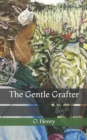 Image for The Gentle Grafter