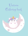 Image for Unicorn Coloring book : An Interesting Coloring Book For Toddlers and Preschools Ages 2-5 with 100 funny designs