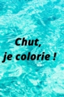 Image for Chut, je colorie!