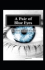 Image for A Pair of Blue Eyes : Thomas Hardy Classics Collection: Annotated