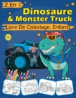 Image for 2 En 1 Dinosaure &amp; Monster Truck Livre De Coloriage, Enfants : 60 Pages a Colorier Pour les Enfants de 4 a 8 Ans, Dinosaures Et Voitures Uniques