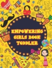Image for Empowering Girls Book Toddler : A doodle coloring and activity page for little children with inspirational quotes.