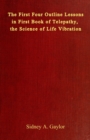 Image for The First Four Outline Lessons in First Book of Telepathy, the Science of Life Vibration