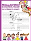 Image for Animal Alphabet 100 Pages Coloring and Tracing Book for Kids and Toddlers : A Pretty 100 Pages Perfect Coloring and Tracing Book for Kids in All Ages - Animal Alphabet Coloring and Tracing Book for Ki