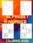 Image for Alphabet and Number Coloring Book : For Toddlers with dotted letters and number to learning writing