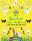 Image for Big Easter Activity Book for Kids Ages 4-8 : Includes Sudoku and drawing pages for toddlers - Fun for creative preschoolers, boys and girls - Easy mazes - Learning Easter math - Coloring bunnies and a