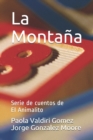 Image for La Montana : Serie de cuentos de El Animalito