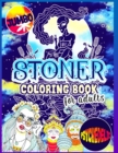 Image for Stoner Coloring Book For Adults : Big Jumbo Stoner Coloring For Adults Women And Men Stoners - The Stoner&#39;s Psychedelic Coloring Book - Stoner Coloring Book.