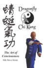 Image for Dragonfly Chi Kung : The art of conciousness