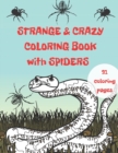 Image for Strange And Crazy Coloring Book With Spiders