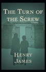 Image for The Turn of the Screw : Bantam Classics Fully (Illustrated)