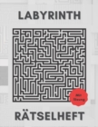 Image for Labyrinth Ratselheft : Ratselbuch mit 60 Labyrinthen fur Erwachsene Jugendliche und Senioren