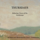 Image for Thursdays : Relaxing Views of the Landscape