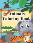 Image for Animals Coloring Book : Cute Animals A Kids Coloring Book with Animal Designs for Boys and Girls Ages 3-9 My First Animal Coloring Book for Kids Learn Fun Facts Practice Handwriting and Color Hand Dra