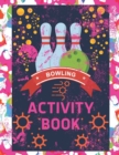 Image for BOWLING Activity Book : Brain Activities and Coloring book for Brain Health with Fun and Relaxing