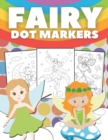 Image for Fairy Dot Markers : Activity Book for Kids and Toddlers, Easy Guided BIG DOTS, Gift For Girls Ages 1-3, 2-4, 3-5, Do a dot page a day