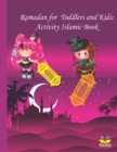 Image for Ramadan for Toddlers and Kids : Activity Islamic Book