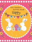 Image for Happy Easter Dot Markers Activity Book
