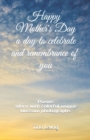 Image for Happy Mother&#39;s Day a Day to Celebrate and Remembrance of You