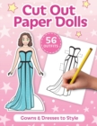 Image for Cut Out Paper Dolls : 56 Gowns and Dresses Coloring Book