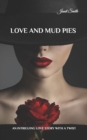 Image for Love and Mud Pies : An Intriguing love story with a twist