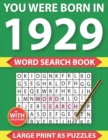 Image for You Were Born In 1929 : Word Search puzzle Book: Many Hours Of Entertainment With Word Search Puzzles For Seniors Adults And More With Solutions