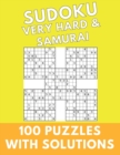 Image for Sudoku Very Hard &amp; Samurai : 100 Puzzles With Solutions Large Print Puzzles Book For Adults And Kids With Answers